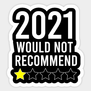 2021 Would Not Recommend Sticker